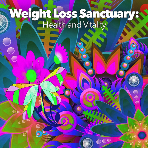 Weight Loss Sanctuary: Lose Weight, Increase Health and Vitality